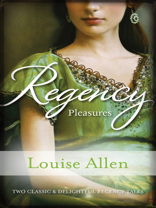 Title details for Regency Pleasures / A Model Debutante / The Marriage Debt by Louise Allen - Available